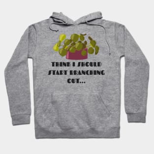 Funny Plant Series: Branching Out Hoodie